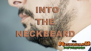 INTO THE NECKBEARD 4 Wild Neckbeard Stories [upl. by Craw]