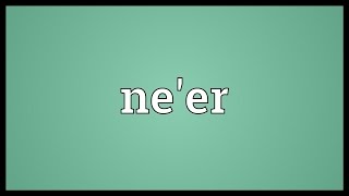 Neer Meaning [upl. by Nauquf]