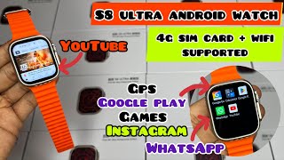 S8 Ultra 4g Smartwatch  1st Time On India 🇮🇳 Android Ultra  Gps  Wifi Watch  S8 Ultra gtt [upl. by Analim]