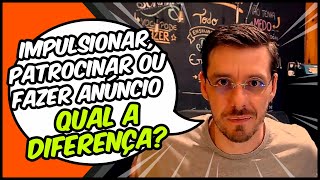 Impulsionar Patrocinar e Fazer anúncio Qual a diferença  Facebook ADS [upl. by Arbuckle143]