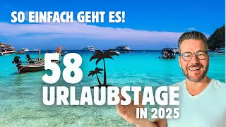 SO erhältst DU 58 Tage Urlaub in 2025 🤯  Reisekosten absetzen [upl. by Teirtza]