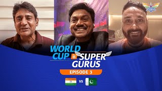 World Cup के Super Gurus  India vs Pakistan  Vijay Dahiya MSK Prasad amp Amit Mishra [upl. by Philis]