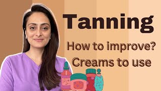 How to get rid of tanning कैसे काम करे  क्या क्रीम use करे  त्वचा के डॉक्टर  Dr Aanchal Panth [upl. by Nellek]