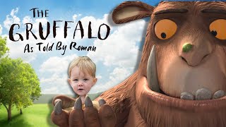 The Gruffalo  🦊🦉🐍🐭 Julia Donaldson  As Told By Roman [upl. by Stormy587]