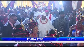 ESAMA AT 90 Banquet In Honour Of Esama Of Benin Held In Benin City [upl. by Doretta]