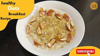 Healthy Oats Breakfast Meal  High Protein Recipe  By Foody House [upl. by Yhtnomit]