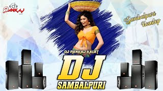 SAMBALPURI DJ NONSTOP  DJ PANKAJ KALET [upl. by Freytag]