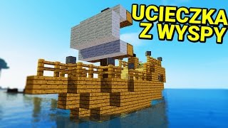 MINECRAFT TAJEMNICZA WYSPA 9  UCIECZKA Z WYSPY [upl. by Adnol]