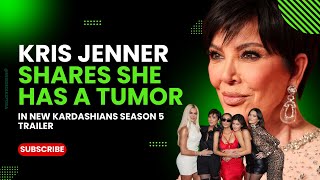 Kris Jenner Shares She Has A Tumor In Kardashians Season Five Trailer [upl. by Haveman]