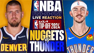 🔴DENVER vs OKC│ LIVE NBA 2024 Basketball Game PlayByPlay Reaction amp Scoreboard [upl. by Shumway]