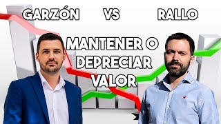 RALLO VS GARZÓN  MANTENER O DEPRECIAR VALOR [upl. by Nojram]