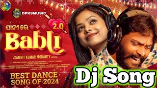 Babli 2 0 Pani Re Babli New Odia Dj Song 2024 Tapori Mix Dj Song Remix By Dj Sibaji2025NewSong [upl. by Neitsabes]