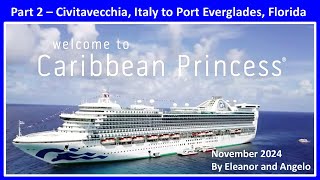 Civitavecchia Italy to Port Everglades Florida Cruise November 2024  Part 2 [upl. by Rosse169]