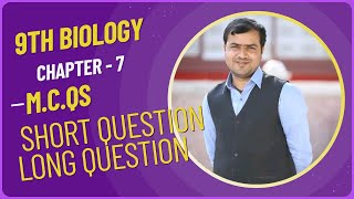 9th Biology chapter 7 Mcqs short question Long Question [upl. by Urata]