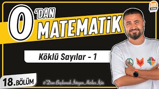 Köklü Sayılar 1  18BÖLÜM Konu Anlatımı  0 DAN MATEMATİK [upl. by Ulane]