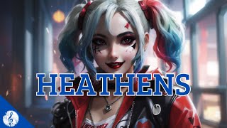 Nightcore  Heathens Lyrics [upl. by Enytsuj771]