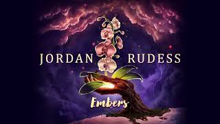 JORDAN RUDESS  Embers OFFICIAL AUDIO [upl. by Inahc]