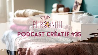 Podcast créatif 35  je tente un retour [upl. by Atenik947]