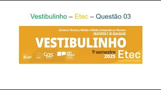 Correção da prova  Etec  2025  1º semestre  Questão 03 [upl. by Musette38]