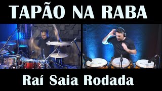 TAPÃO NA RABA RAI SAIA RODADA  PERCUSSÃO COVER  Antonio China e Sy Vasconcelos [upl. by Lladnew626]