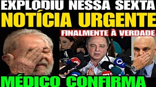 Finalmente a Verdade MÉDICO DE LULA SOLTA UMA BOMBA A VERDADE FOI REVELADA ESQUERDA TÁ PREOCUPA [upl. by Wise]