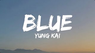 Blue  Yung Kai lyrics  mood edits [upl. by Waxman]