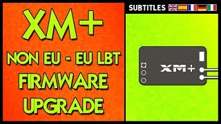 Frsky XM PLUS  EU LBT \ NON EU FCC Firmware Upgrade [upl. by Dorthy895]