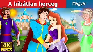 A hibátlan herceg  Flawless Prince in Hungarian HungarianFairyTales [upl. by Halsted261]