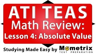 ATI TEAS Math Review  Lesson 4 Absolute Value [upl. by Arliene]