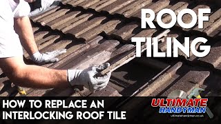 How to replace an interlocking roof tile [upl. by Torhert]