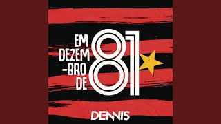 Em Dezembro de 81 Dennis Remix [upl. by Anayik]