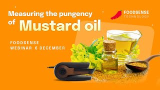 Measuring the pungency of mustard oil  FoodSense Weekly Webinar 6 December 2023 [upl. by Akired]