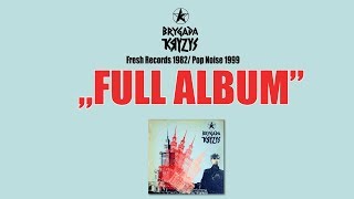 BRYGADA KRYZYS  Full Album  Fresh Records 1982  reedycja Pop Noise 1999 [upl. by Slaby169]