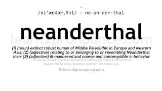 Pronunciation of Neanderthal  Definition of Neanderthal [upl. by Gutow336]