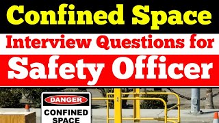 Safety Officer Interview Questions and Answers Confined Space [upl. by Aneema107]