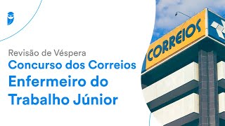 Revisão de Véspera  Concurso dos Correios  Enfermeiro do Trabalho Júnior [upl. by Santoro]