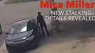 Mica Miller  New March 11th Stalking Details REVEALED justiceformica micamiller [upl. by Laumas]