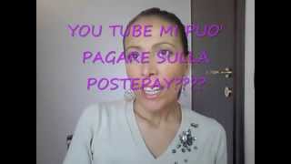 YOU TUBE PUO PAGARMI SULLA POSTEPAY [upl. by Pollux]