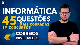 Informática  45 Questões Mais Cobradas  Concurso dos Correios [upl. by Zaob]