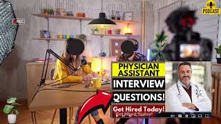 Physician Assistant Interview Questions amp Answers  Popular Physician Assistant Interview Questions [upl. by Ayiotal699]