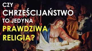 Czy Chrześcijaństwo to jedyna prawdziwa religia  Definicja religii wg GK Chestertona [upl. by Novj335]