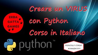 Come realizzare un VIRUS in PYTHON in soli 30 minuti  Tutorial Italiano [upl. by Iand]