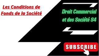 Droit Commercial et des Sociétés S4 Partie 1 Les Conditions de Fonds de la Société [upl. by Merritt896]