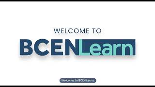 Welcome to BCEN Learn [upl. by Lsil927]