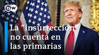 Estar acusado por quotinsurrecciónquot no impedirá a Trump presentarse a las primarias en Estados Unidos [upl. by Medwin469]