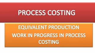 Process Costing Equivalent Unit Concept and Example [upl. by Monjo]