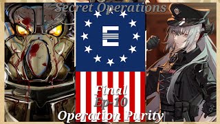 Secret Operations Ep10 FINAL Operation Purity [upl. by Ajax59]