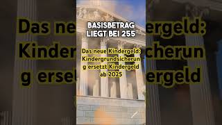 Das neue Kindergeld Kindergrundsicherung ersetzt Kindergeld ab 2025 [upl. by Donielle320]