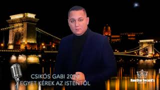 Csikós Gabi 2020 Egyet kérek az Istentől [upl. by Alleira]