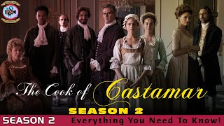 The Cook Of Castamar Season 2 Everything You Need To Know  Premiere Next [upl. by Nepsa280]